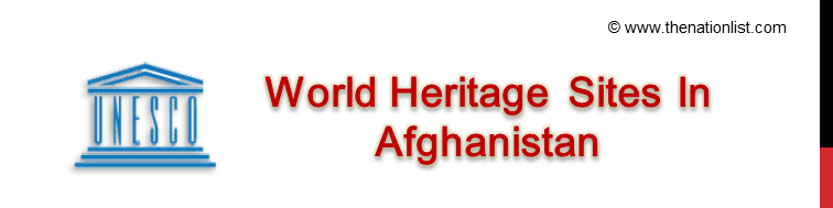 UNESCO World Heritage Sites In Afghanistan