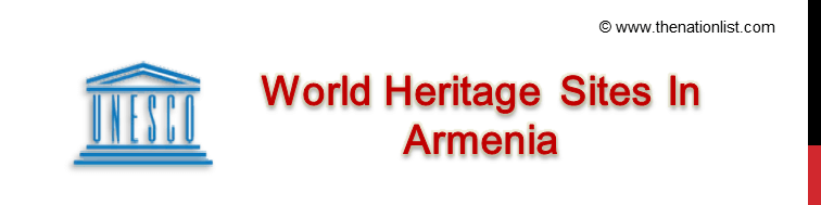 UNESCO World Heritage Sites In Armenia