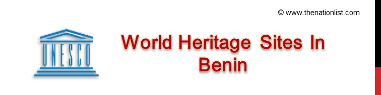 UNESCO World Heritage Sites In Benin