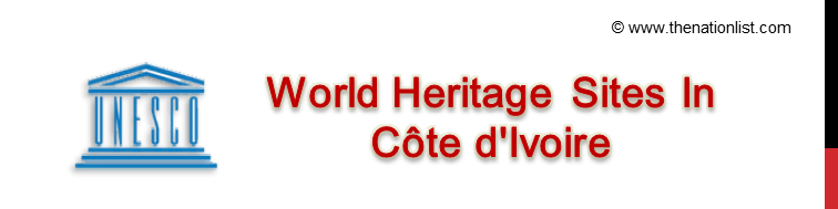UNESCO World Heritage Sites In Côte d'Ivoire