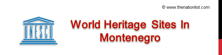 UNESCO World Heritage Sites In Montenegro