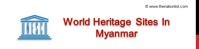 UNESCO World Heritage Sites In Myanmar (Burma)