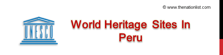 UNESCO World Heritage Sites In Peru