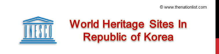 UNESCO World Heritage Sites In Republic of Korea