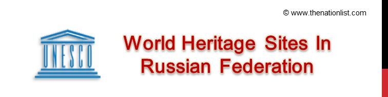 UNESCO World Heritage Sites In Russian Federation
