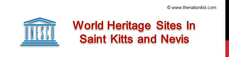 UNESCO World Heritage Sites In Saint Kitts and Nevis