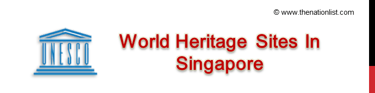 UNESCO World Heritage Sites In Singapore