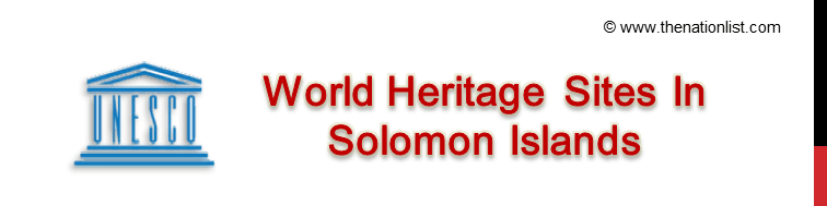 UNESCO World Heritage Sites In Solomon Islands