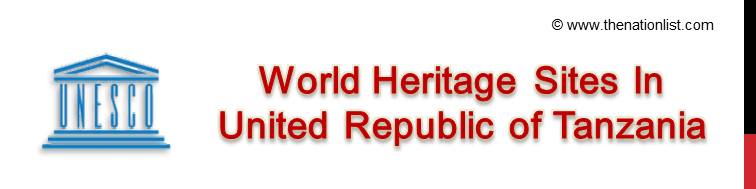 UNESCO World Heritage Sites In United Republic of Tanzania