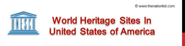 UNESCO World Heritage Sites In United States of America (USA)