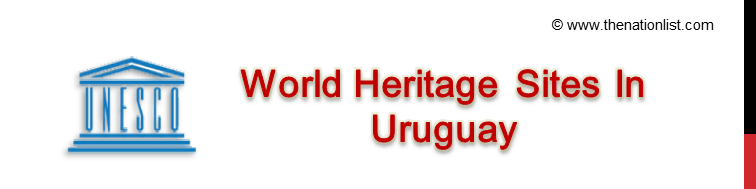 UNESCO World Heritage Sites In Uruguay