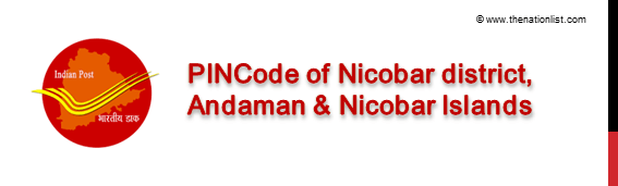 Pincode of Nicobar district