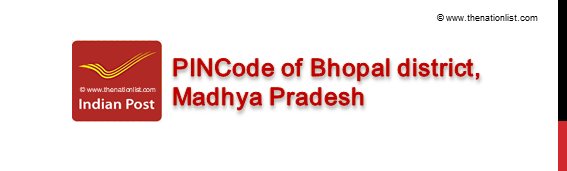 Pincode of Bhopal district Madhya Pradesh