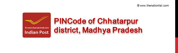 Pincode of Chhatarpur district Madhya Pradesh
