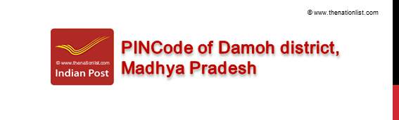 Pincode of Damoh district Madhya Pradesh