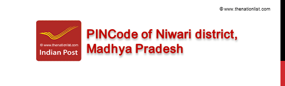 Pincode of Niwari district Madhya Pradesh