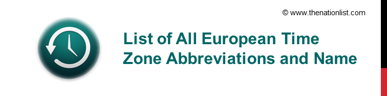 List of European Time Zone Abbreviations and Name