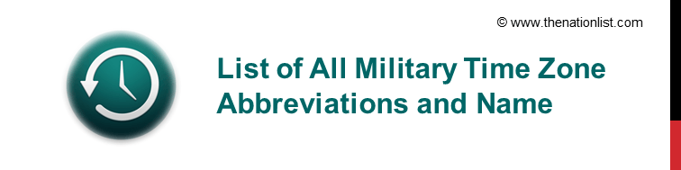 List of Military Time Zone Abbreviations and Name